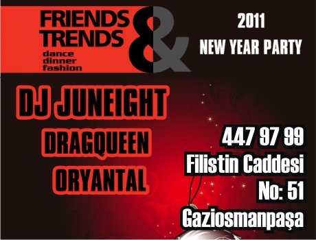 Friends & Trends 2011 Yılbaşı Programı