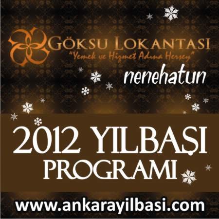 Göksu Lokantası Nenehatun 2012 Yılbaşı Programı