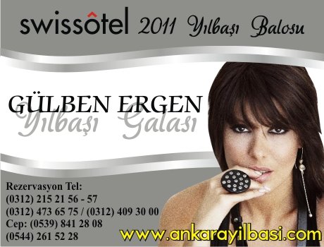 Swiss Otel Ankara 2011 Yılbaşı Programı – Gülben Ergen 2011 Yılbaşı