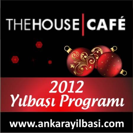 The House Cafe Ankara 2012 Yılbaşı Programı
