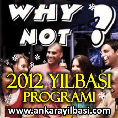 Why Not Bar 2012 Yılbaşı Programı
