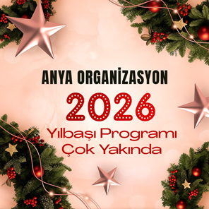 Anya Organizasyon Yılbaşı Programı 2026